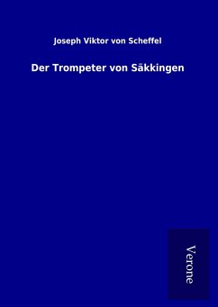 Der Trompeter von Säkkingen - Joseph Viktor Von Scheffel