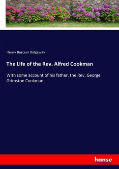 The Life of the Rev. Alfred Cookman - Ridgaway, Henry Bascom