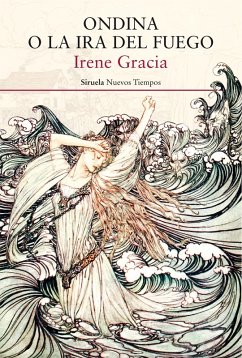 Ondina o la ira del fuego (eBook, ePUB) - Gracia, Irene