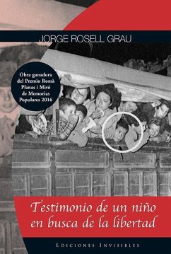 Testimonio de un niño en busca de la libertad - García-Planas Marcet, Plàcid; Rosell Grau, Jorge