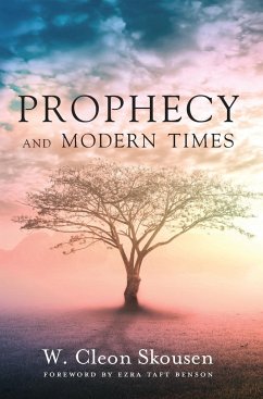 Prophecy and Modern Times - Skousen, W. Cleon
