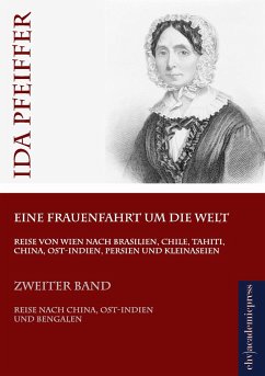 Eine Frauenfahrt um die Welt - Pfeiffer, Ida