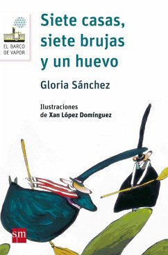 Siete casas, siete brujas y un huevo - López Domínguez, Xan; Sánchez Palomino, Gloria