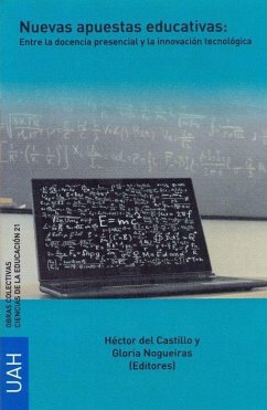 Nuevas apuestas educativas : entre la docencia presencial y la innovación tecnológica - Nogueiras Redondo, Gloria