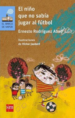 El niño que no sabía jugar al fútbol - Rodríguez Abad, Ernesto J.