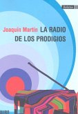 LA RADIO DE LOS PRODIGIOS LA RADIO DE LOS PRODIGIOS