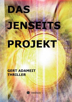 Das Jenseits Projekt - Adameit, Gert