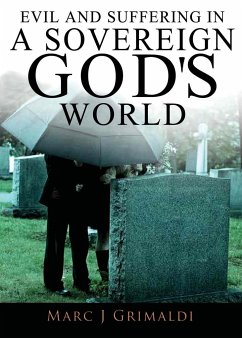 Evil and Suffering in a Sovereign God's World - Grimaldi, Marc