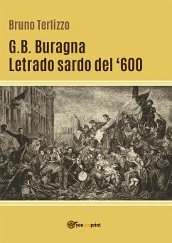 G. B. Buragna - Letrado sardo del '600 (eBook, PDF) - Terlizzo, Bruno