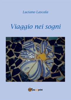Viaggio nei sogni (eBook, PDF) - Lascala, Luciano