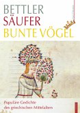 Bettler - Säufer - bunte Vögel