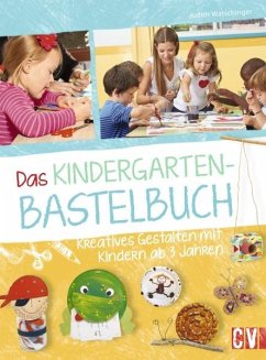 Das Kindergarten-Bastelbuch - Watschinger, Judith