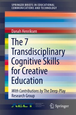 The 7 Transdisciplinary Cognitive Skills for Creative Education - Henriksen, Danah