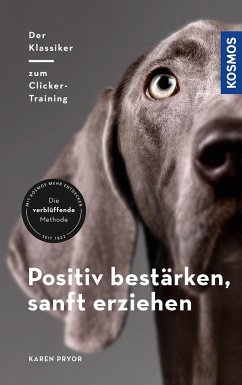 Positiv bestärken - sanft erziehen - Pryor, Karen