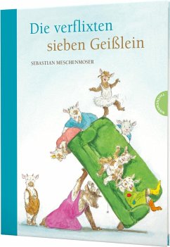 Die verflixten sieben Geißlein - Meschenmoser, Sebastian