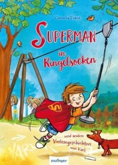 Superman in Ringelsocken und andere Vorlesegeschichten von Karli - Franz, Cornelia