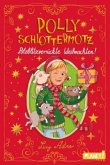 Polly Schlottermotz: Potzblitzverrückte Weihnachten! Polly Schlottermotz: Potzblitzverrückte Weihnachten!