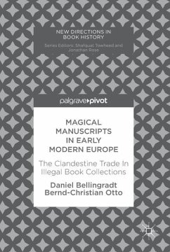 Magical Manuscripts in Early Modern Europe - Bellingradt, Daniel;Otto, Bernd-Christian