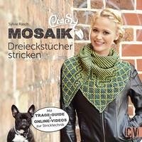 CraSy Mosaik - Dreieckstücher stricken - Rasch, Sylvie