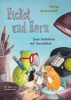 Zwei Detektive mit Durchblick / Nickel und Horn Bd.1 - Beckerhoff, Florian