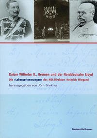 Kaiser Wilhelm II., Bremen und der Norddeutsche Lloyd