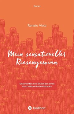 Mein sensationeller Riesengewinn (eBook, ePUB) - Viola, Renato