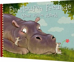 Ein Haufen Freunde - ganz schön stark! / Ein Haufen Freunde Bd.3 - Schoene, Kerstin