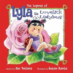 The Legend of Lyla the Lovesick Ladybug (eBook, ePUB)