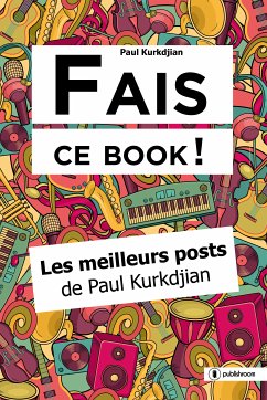 Fais ce book ! (eBook, ePUB) - Kurkdjian, Paul