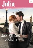 Jetzt gehörst du endlich mir ... (eBook, ePUB)