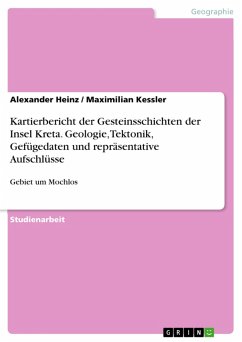 Kartierbericht der Gesteinsschichten der Insel Kreta. Geologie, Tektonik, Gefügedaten und repräsentative Aufschlüsse (eBook, PDF)