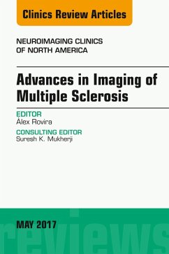 Advances in Imaging of Multiple Sclerosis, An Issue of Neuroimaging Clinics of North America (eBook, ePUB) - Rovira, Alex
