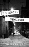 The Wrong Choices (eBook, ePUB)