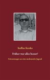 Früher war alles besser? (eBook, ePUB)