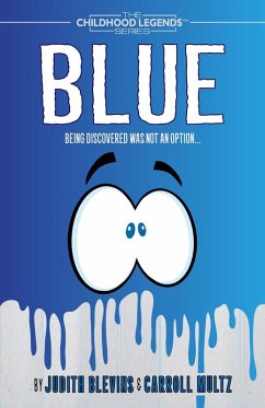 Blue (The Childhood Legends Series) (eBook, ePUB) - Blevins, Judith; Multz, Carroll