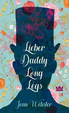 Lieber Daddy-Long-Legs (eBook, ePUB) - Webster, Jean