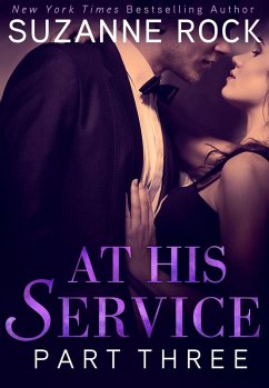 At His Service: Part 3 (eBook, ePUB) - Rock, Suzanne