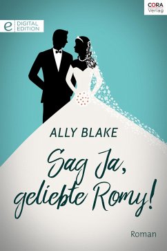 Sag Ja, geliebte Romy! (eBook, ePUB) - Blake, Ally