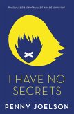 I Have No Secrets (eBook, ePUB) I Have No Secrets (eBook, ePUB)
