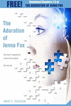 The Adoration of Jenna Fox: Chapters 1-5 (eBook, ePUB) - Pearson, Mary E.