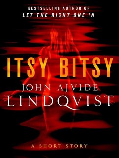 Itsy Bitsy (eBook, ePUB) - Lindqvist, John Ajvide