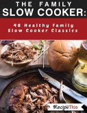 The Family Slow Cooker: 46 Healthy Family Slow Cooker Classics (eBook, ePUB)
