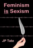 Feminism is Sexism (eBook, ePUB)