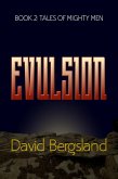Evulsion (Tales of Mighty Men, #2) (eBook, ePUB)