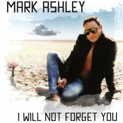 I Will Not Forget You - Mark Ashley