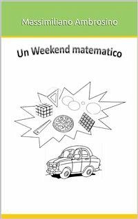 Un weekend matematico (eBook, PDF) - Ambrosino, Massimiliano