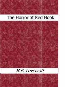 The Horror at Red Hook (eBook, ePUB) - Lovecraft, H.P.