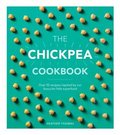 The Chickpea Cookbook (eBook, ePUB) - Thomas, Heather