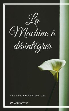 La Machine à désintégrer (eBook, ePUB) - Conan Doyle, Arthur