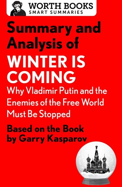 Summary and Analysis of Winter Is Coming: Why Vladimir Putin and the Enemies of the Free World Must Be Stopped (eBook, ePUB)